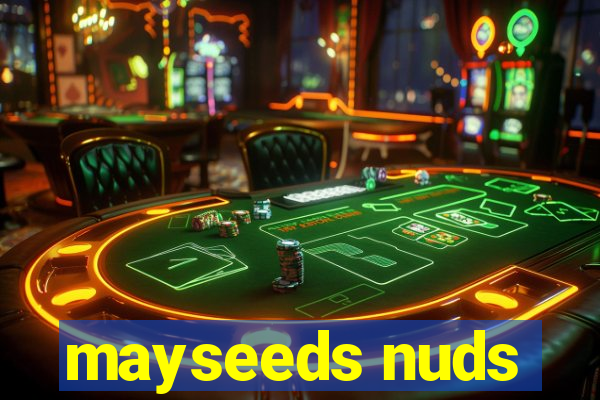 mayseeds nuds